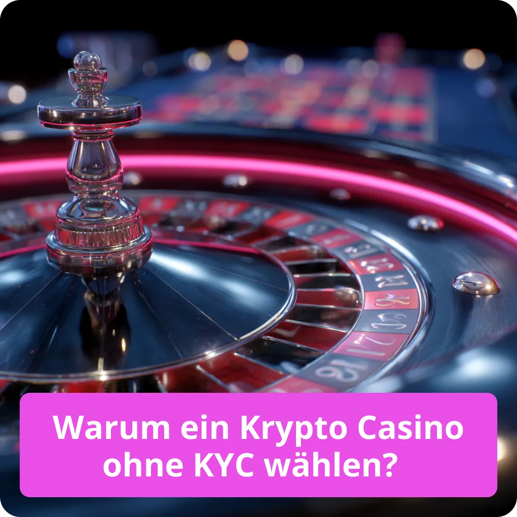 Warum ein Krypto Casino ohne KYC wählen?
